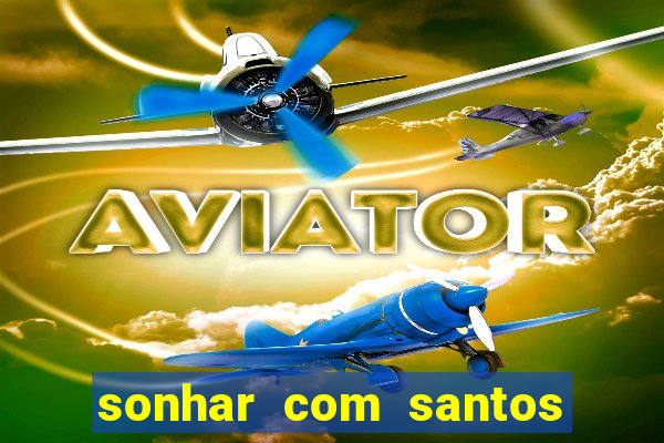 sonhar com santos de macumba